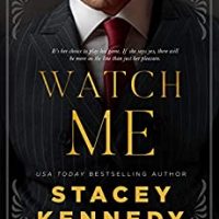 Jennifer & Shadow’s 2fer review ~ Watch Me by Stacey Kennedy