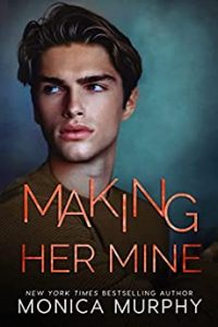 Jennifer’s review ~ Making Her Mine by Monica Murphy