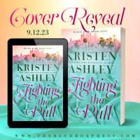 Cover Reveal ~ Fighting The Pull by Kristen Ashley